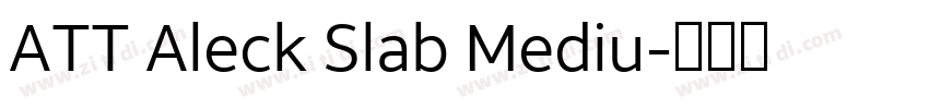 ATT Aleck Slab Mediu字体转换 ATT Aleck Slab Mediu字体转换